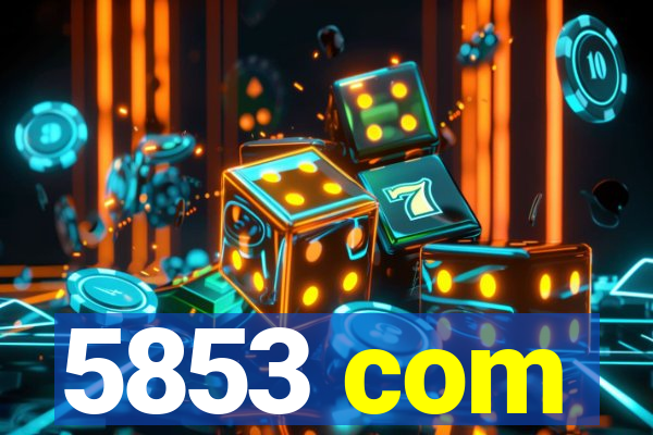 5853 com